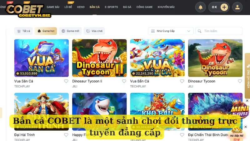 Bắn cá COBET là một sảnh chơi đổi thưởng trực tuyến đẳng cấp