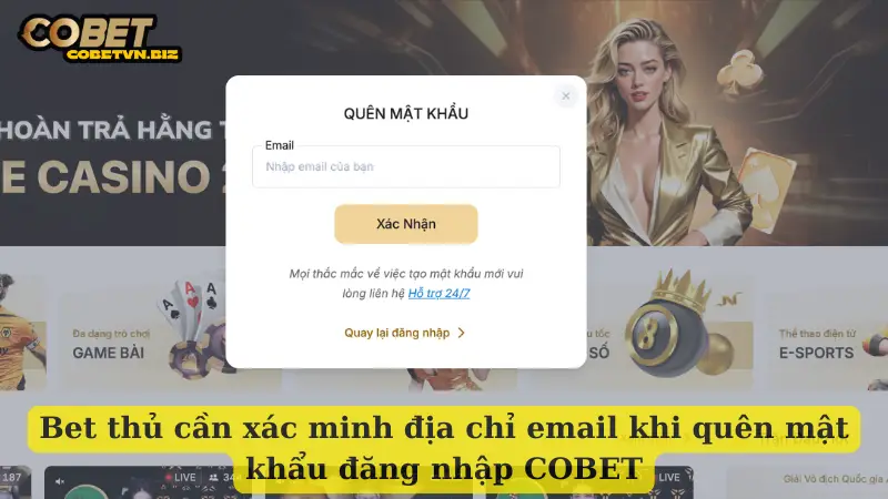 Bet thủ cần xác minh địa chỉ email khi quên mật khẩu đăng nhập COBET