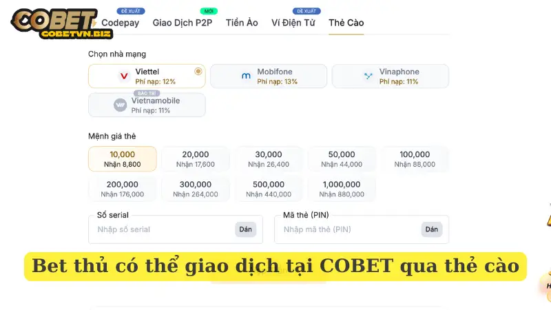 Bet thủ có thể giao dịch tại COBET qua thẻ cào