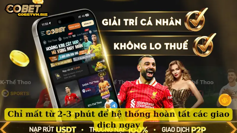 Chỉ mất từ 2-3 phút để hệ thống hoàn tất các giao dịch ngay