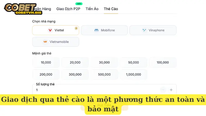 Giao dịch qua thẻ cào là một phương thức an toàn và bảo mật