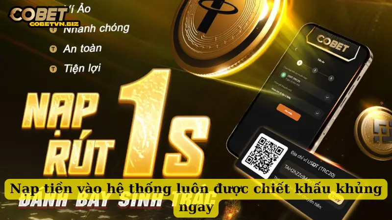 Nạp tiền vào hệ thống luôn được chiết khấu khủng ngay