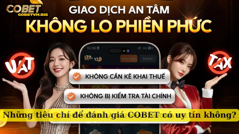 Những tiêu chí để đánh giá COBET có uy tín không?