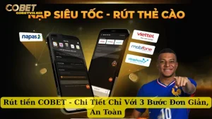 Rút tiền COBET - Chi Tiết Chỉ Với 3 Bước Đơn Giản, An Toàn