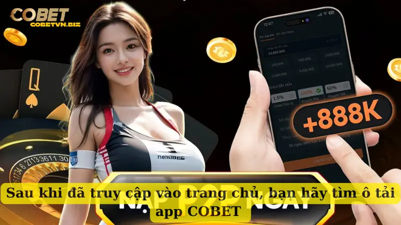Sau khi đã truy cập vào trang chủ, bạn hãy tìm ô tải app COBET 